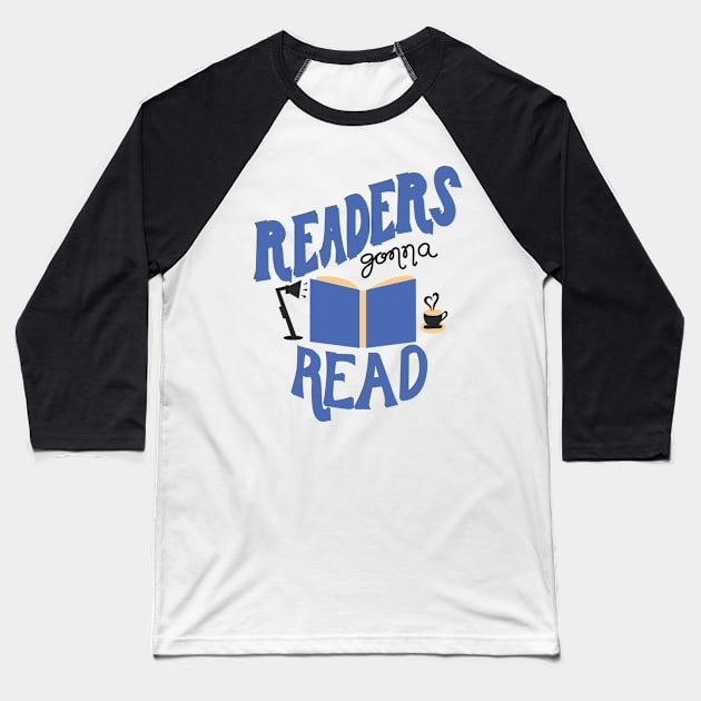 Readers Gonna Read Baseball T-Shirt by KsuAnn